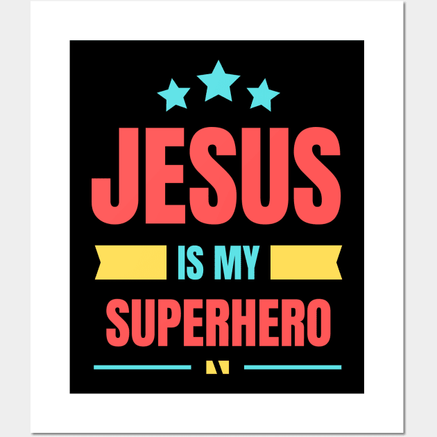 Jesus Is My Superhero | Christian Typography Wall Art by All Things Gospel